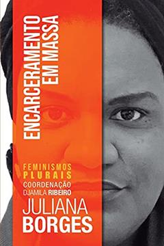 Encarceramento em Massa, do autor Juliana Borges