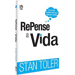 Repense a vida - Uma dieta incomparável para renovar a mente, do autor Stan Toler