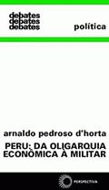Ler Peru: da oligarquia econômica a militar, do autor Arnaldo Pedroso D. Horta