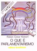 Ler O que e Parlamentarismo, do autor Ruben Cesar Keinert
