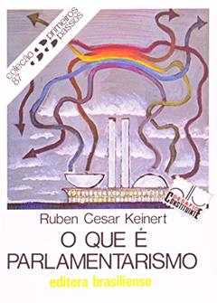 O que e Parlamentarismo, do autor Ruben Cesar Keinert