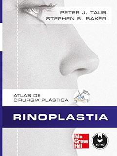 Rinoplastia: Atlas de Cirurgia Plástica, do autor Peter J. Taub; Stephen B. Baker