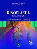 Ler Rinoplastia Básica e Avançada Atlas de Técnicas: Básica e Avançada - Atlas de Técnicas Cirúrgicas, do autor Rollin K. Daniel