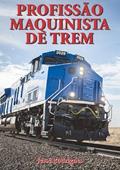 Ler Profissao Maquinista de Trem, do autor Jessé Rodrigues