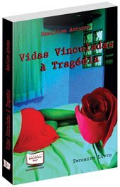 Vidas Vinculadas a Tragédia - Volume 3, do autor Hamilton Antunes