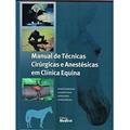 Ler Manual de Téc. Cirúrgicas e Anestésicas em Clínica Equina, do autor Madorrán Ler Manual de Téc. Cirúrgicas e Anestésicas em Clínica Equina, do autor Madorrán