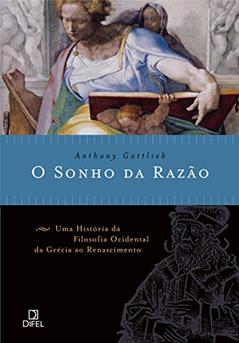 O Sonho da Razão, do autor Anthony Gottlieb