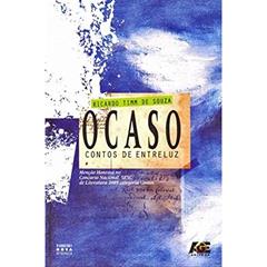 Ocaso. Contos de Entreluz, do autor Ricardo Timm de Souza