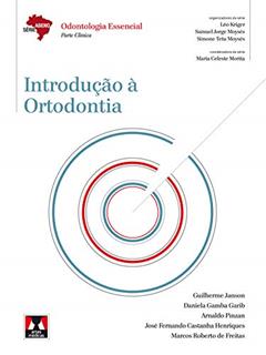 Introdução à Ortodontia, do autor Guilherme Janson; Daniela Gamba Garib; Arnaldo Pinzan; José Fernando Castanha Henriques; Marcos Roberto de Freitas
