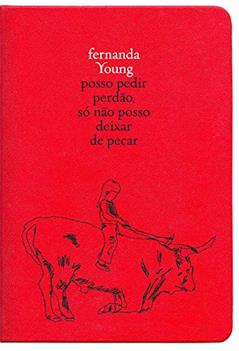 Posso pedir perdão, só não posso deixar de pecar, do autor Fernanda Young