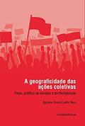 Ler A Geograficidade Das Ações Coletivas: Rede, Política De Escalas E Territorialidade, do autor Agripino Souza Coelho Neto Ler A Geograficidade Das Ações Coletivas: Rede, Política De Escalas E Territorialidade, do autor Agripino Souza Coelho Neto