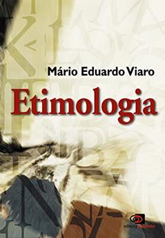 Etimologia, do autor Mario Eduardo Viaro