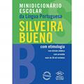 Ler Minidicionário escolar de Língua portuguesa com etimologia, do autor Silveira Bueno Ler Minidicionário escolar de Língua portuguesa com etimologia, do autor Silveira Bueno