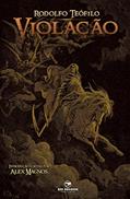 Ler Violação, do autor Rodolfo Teófilo