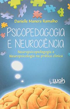 Psicopedagogia e Neurociência, do autor Danielle Manera Ramalho
