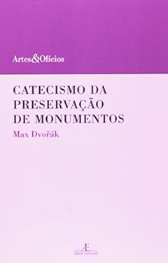 Catecismo da preservação de monumentos, do autor Max Dvorák