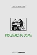 Ler Proletários de casaca: trabalhadores do comércio carioca (1850-1911), do autor Fabiane Popinigis