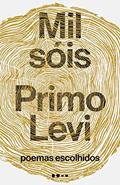 Ler Mil sóis: poemas escolhidos, do autor Primo Levi