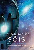 Ler Um milhão de sóis, do autor Beth Revis Ler Um milhão de sóis, do autor Beth Revis