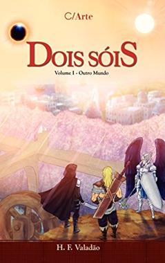 Dois Sóis I: Outro Mundo: Outro mundo (Volume 1), do autor H. F. Valadão