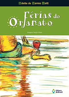 Férias do orfanato, do autor Odette de Barros Mott
