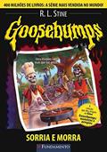Ler Goosebumps 01 - Sorria e Morra - 2ª Edição, do autor R. L. Stine Ler Goosebumps 01 - Sorria e Morra - 2ª Edição, do autor R. L. Stine