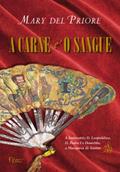 Ler A carne e o sangue: A Imperatriz D. Leopoldina, D. Pedro I e Domitila, a Marquesa de Santos, do autor Mary del Priore Ler A carne e o sangue: A Imperatriz D. Leopoldina, D. Pedro I e Domitila, a Marquesa de Santos, do autor Mary del Priore