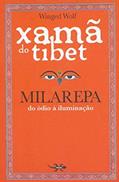Ler XAMÃ DO TIBET - MILAREPA DO ÓDIO À ILUMINAÇÃO, do autor WINGED WOLF