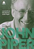 Ler John Piper, uma homenagem, do autor John Piper Ler John Piper, uma homenagem, do autor John Piper