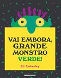 Ler Vai embora, grande monstro verde!, do autor Ed Emberley