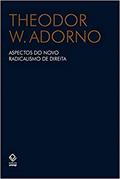 Ler Aspectos do novo radicalismo de direita, do autor Theodor W. Adorno