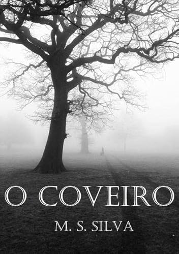 Ler O Coveiro, do autor M. S. Silva Ler O Coveiro, do autor M. S. Silva
