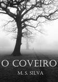 Ler O Coveiro, do autor M. S. Silva