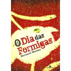 O Dia das Formigas, do autor Bernard Werber