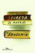 Ler Uma Aventura Secreta do Marquês de Bradomín, do autor Teresa Veiga