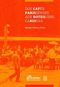 Ler Dos Cafés Parisienses aos Botequins Cariocas, do autor Wanda Vilhena Freire Ler Dos Cafés Parisienses aos Botequins Cariocas, do autor Wanda Vilhena Freire