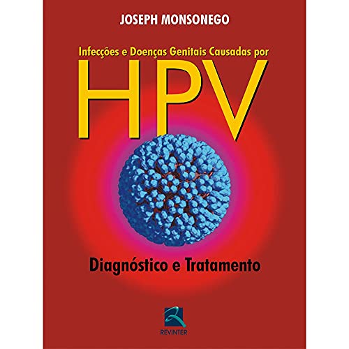 Ler Infecções e Doenças Genitais Causadas por HPV: Diagnóstico e Tratamento, do autor Joseph Monsonego