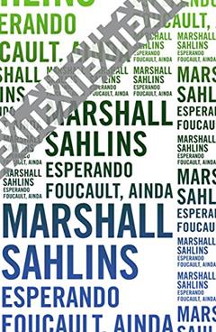 Esperando Foucault, ainda, do autor Marshall Sahlins