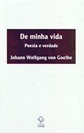 Ler De minha vida: Poesia e verdade, do autor Johann Wolfgang Von Goethe