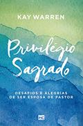 Ler Privilégio sagrado: Desafios e alegrias de ser esposa de pastor, do autor Kay Warren Ler Privilégio sagrado: Desafios e alegrias de ser esposa de pastor, do autor Kay Warren