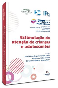Estimulação da atenção de crianças e Adolescentes, do autor Priscila Lima Cerqueira Ferreira Sertori; Antonio de Pádua Serafim; Cristiana Castanho de Almeida Rocca