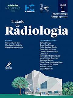Tratado de radiologia: Neurorradiologia, cabeça e pescoço: Volume 1, do autor Giovanni Guido Cerri; Claudia da Costa Leite; Manoel de Souza Rocha