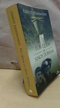 Por Quem Os Sinos Dobram, do autor Ernest Hemingway