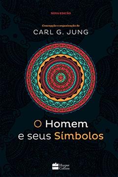 O homem e seus símbolos, do autor Carl G. Jung; Joseph L. Henderson; M.-L. von Franz; Aniela Jaffé; Jolande Jacobi; John Freeman