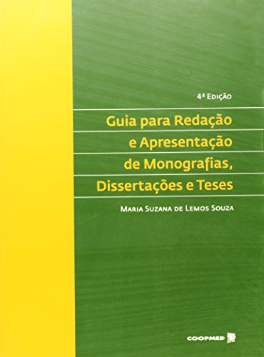 Ler Guia Para Redação e Apresentação de Monografias, Dissertações e Teses, do autor Maria Suzana de Lemos Souza