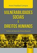 Ler Vulnerabilidades Sociais e Direitos Humanos - Prefácio de Valerio de Oliveira Mazzuoli, do autor Amini Haddad Campos Ler Vulnerabilidades Sociais e Direitos Humanos - Prefácio de Valerio de Oliveira Mazzuoli, do autor Amini Haddad Campos