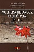 Ler Vulnerabilidades, Resiliencia, Redes - Uso, Abuso e Dependencia de Drogas, do autor Eroy Aparecida Da Silva; yone Gonçalves De Moura; denise Kopp Zugman Ler Vulnerabilidades, Resiliencia, Redes - Uso, Abuso e Dependencia de Drogas, do autor Eroy Aparecida Da Silva; yone Gonçalves De Moura; denise Kopp Zugman