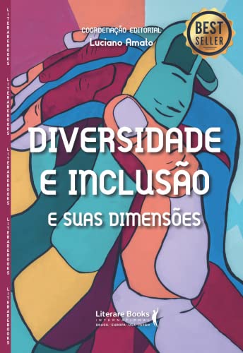 Ler Diversidade e inclusão: e suas dimensões, do autor Luciano Amato Ler Diversidade e inclusão: e suas dimensões, do autor Luciano Amato