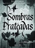 Ler Sombras prateadas, do autor Richelle Mead Ler Sombras prateadas, do autor Richelle Mead