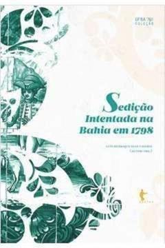 Sedição Intentada na Bahia em 1798, do autor Luís Henrique Dias Tavares